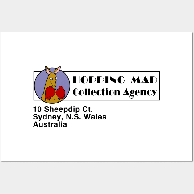 Hopping Mad Collection Agency Wall Art by jadbean